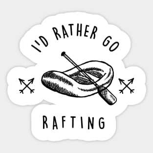 I'd rather go rafting Sticker